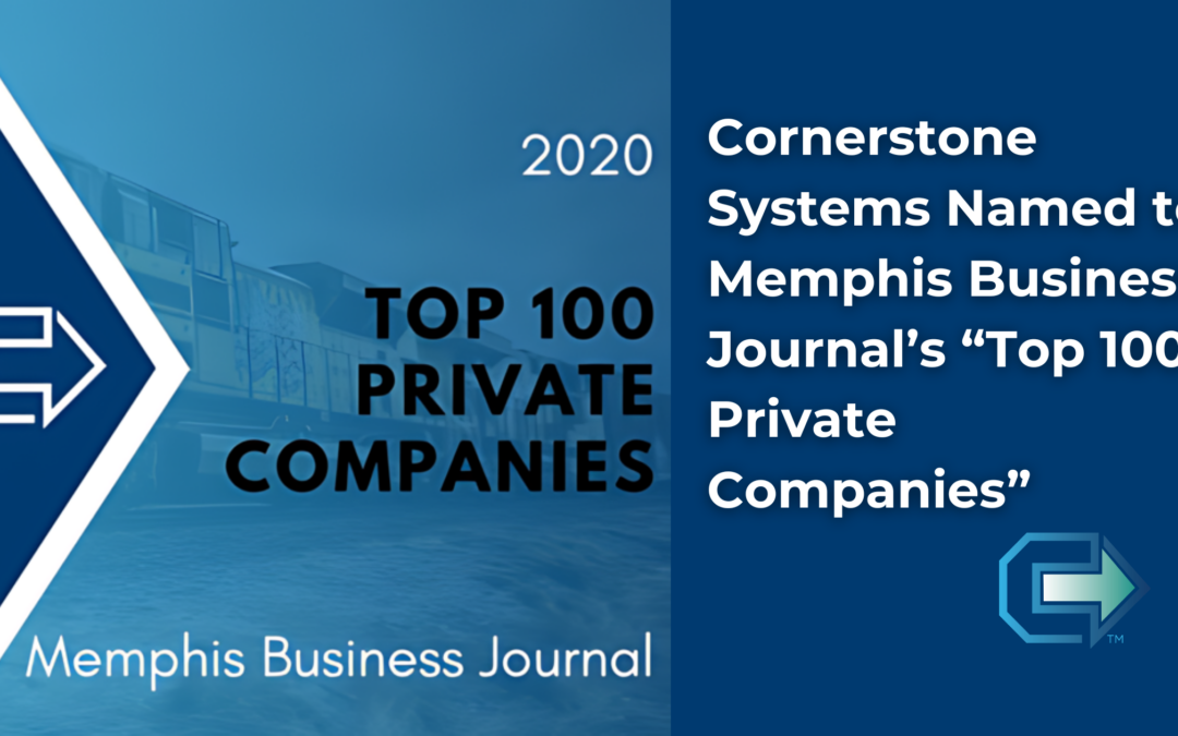 Cornerstone Systems Named to Memphis Business Journal’s “Top 100 Private Companies”