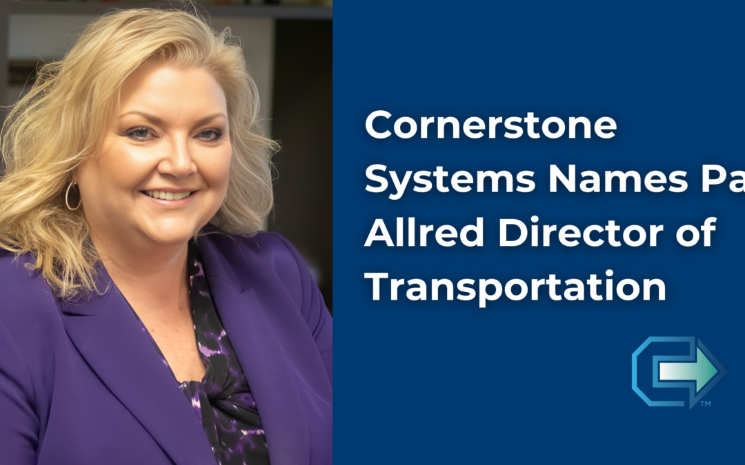 Cornerstone Systems Names Pat Allred  Director of Transportation