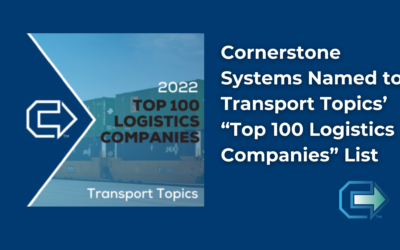 Cornerstone Systems Named to Transport Topics’ “Top 100 Logistics Companies” List