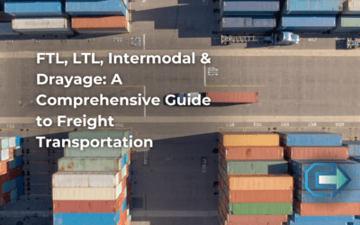 FTL, LTL, Intermodal & Drayage: A Comprehensive Guide to Freight Transportation